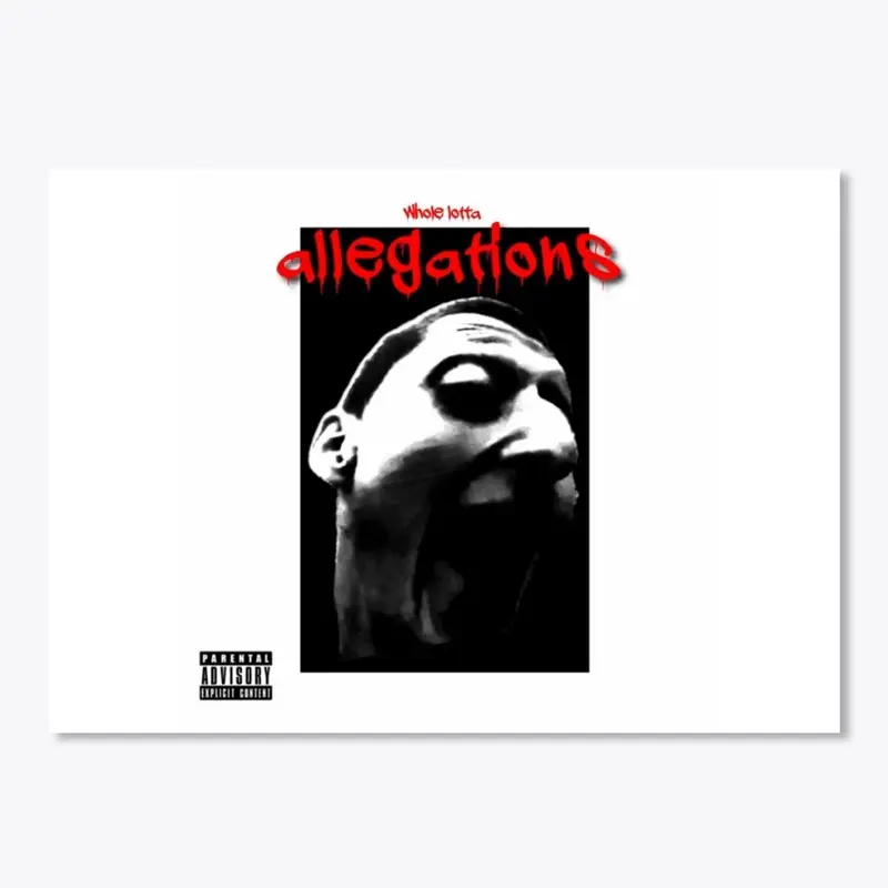 Whole Lotta Alegations Merch